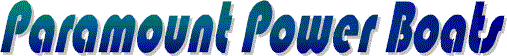 Click Here to go to Paramount Powerboats